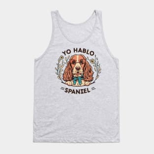 Funny Spanish Cocker Spaniel Yo Hablo Spaniel Tank Top